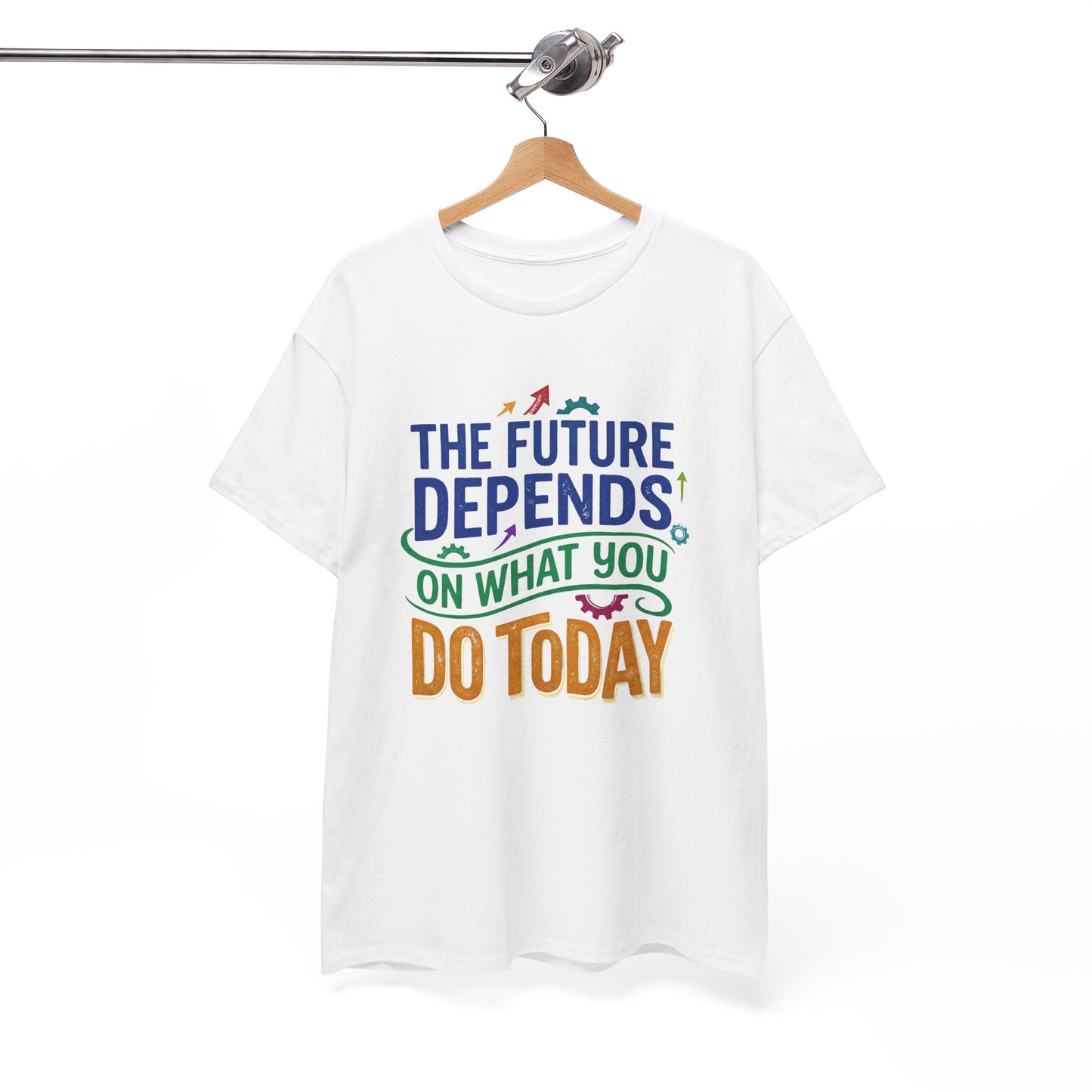 The Future Depends on What You Do Today Men's T-Shirt