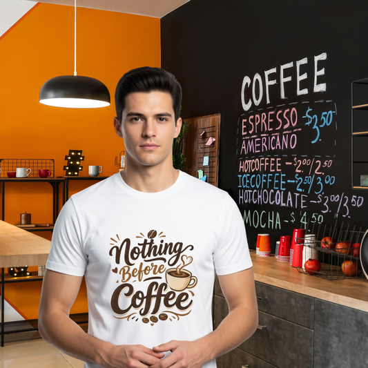 Nothing Before Coffee Men's T-Shirt